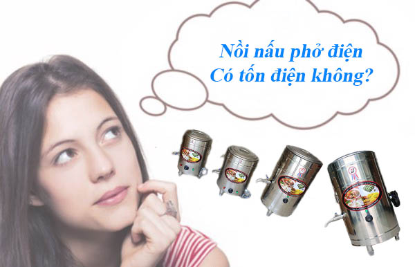 Nồi nấu phở điện có tốn điện không